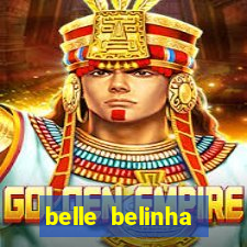 belle belinha vazados gratis